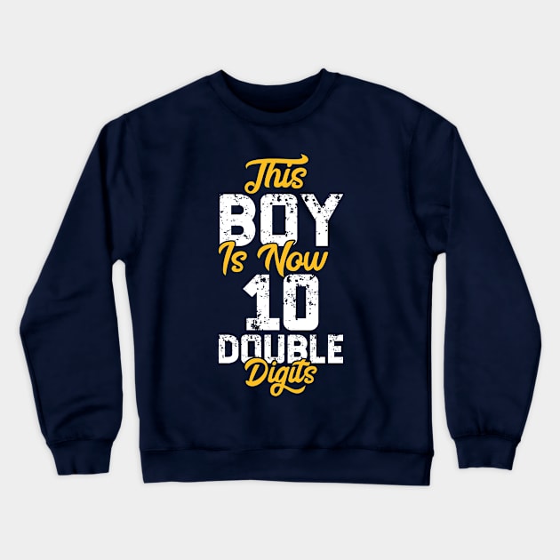 This Boy Is Now 10 Double Digits Shirt 10th birthday Vintage Gift Crewneck Sweatshirt by BioLite